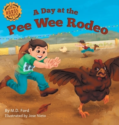 A Day at the Pee Wee Rodeo: A Western Rodeo Adventure for Kids Ages 4-8 by Ford