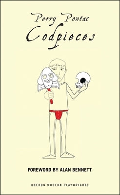 Codpieces: A Triple Bill by Pontac, Perry