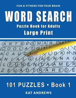 Word Search Puzzle Book for Adults: Large Print 101 Puzzles - Book 1 by Plus, Puzzle Books