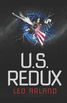 U.S. Redux: Some Reflections on the Rise of Donald Trump to the U.S. Presidency by Arland, Leo