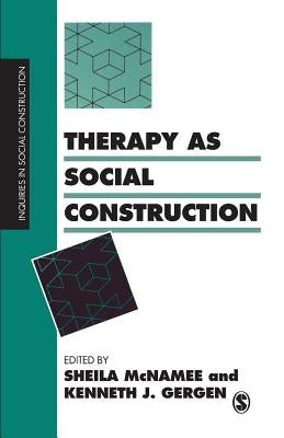 Therapy as Social Construction by McNamee, Sheila
