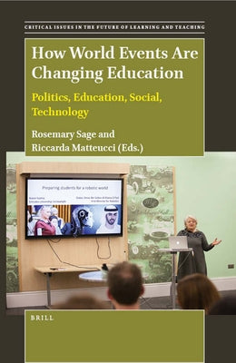 How World Events Are Changing Education: Politics, Education, Social, Technology by Sage, Rosemary