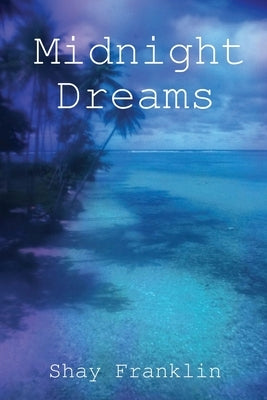 Midnight Dreams by Franklin, Shay