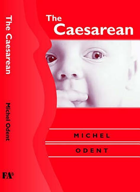 Caesarean, the CB by Odent, Michel