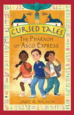 The Pharaoh of Asco Express by Wilson, Jake R.