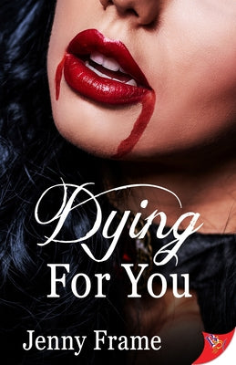 Dying for You by Frame, Jenny