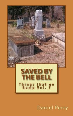 Saved by the Bell: Things that go Bump by Perry, Daniel