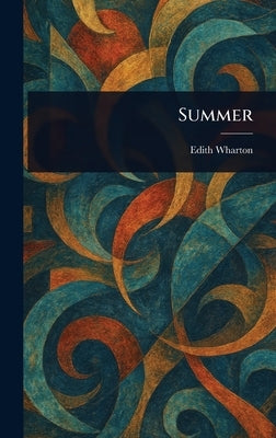 Summer by Wharton, Edith