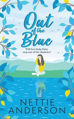 Out of the Blue: Book One of the Barley Ford series by Anderson, Nettie