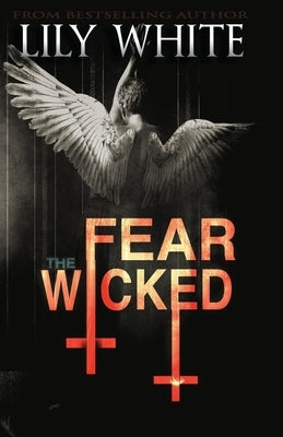 Fear the Wicked by White, Lily