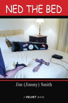 Ned the Bed by Smith, Jim (Jimmy)