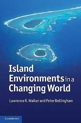 Island Environments in a Changing World by Walker, Lawrence R.