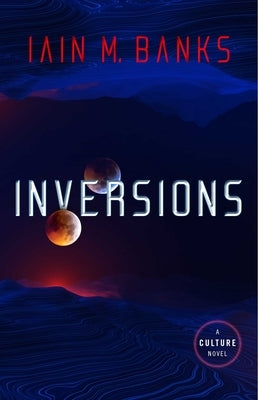 Inversions by Banks, Iain M.