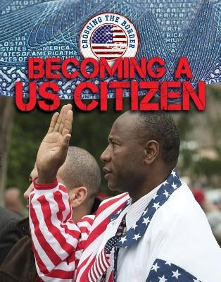 Becoming a U.S. Citizen by Small, Cathleen