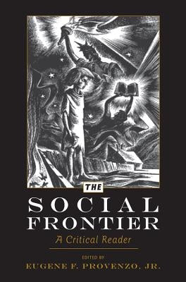 The Social Frontier: A Critical Reader by Sadovnik, Alan R.