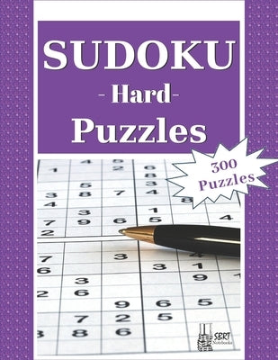 Hard Sudoku Puzzles: 300 Difficult Sudoku Puzzles and Solutions. Perfect for Experts and People Who Want to Improve Their Skills by Pub, Sbrt