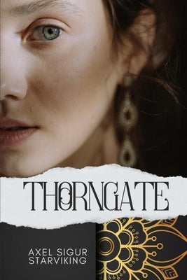 Thorngate by Starviking, Axel Sigur