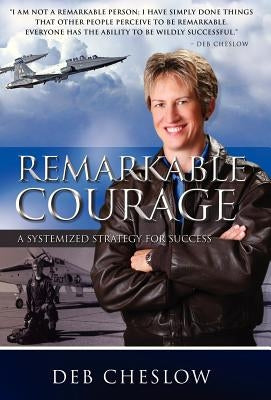 Remarkable Courage by Cheslow, Deb