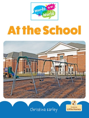 At the School by Earley, Christina