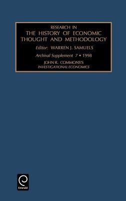 John R. Commons's Investigational Economics by Samuels, Warren J.