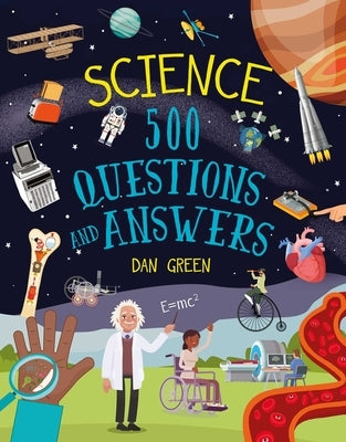 Science: 500 Questions and Answers by Green, Dan