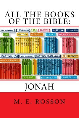 All the Books of the Bible: Jonah by Rosson, M. E.