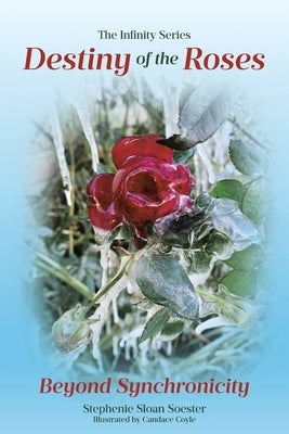 Destiny of the Roses by Sloan Soester, Stephenie