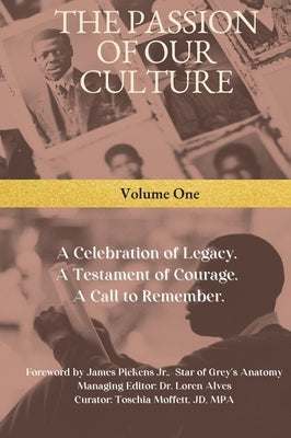 The Passion of Our Culture by Moffett, Toschia