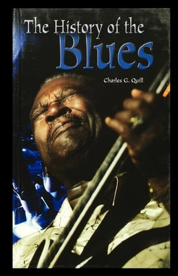History of the Blues by Quill, Charles