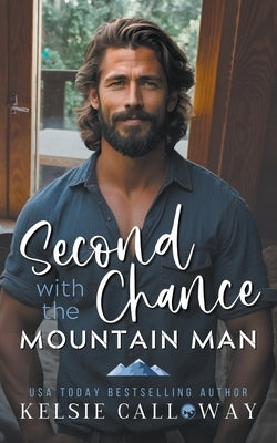 Second Chance With The Mountain Man by Calloway, Kelsie