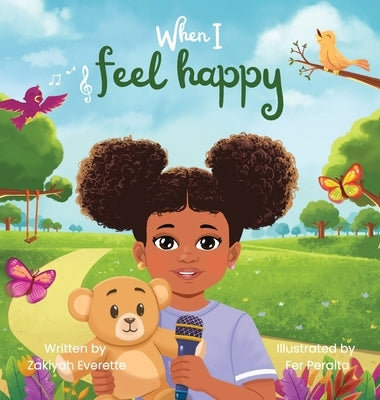 When I feel happy by Everette, Zakiyah N.