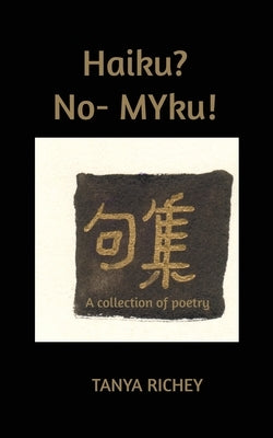 Haiku? No- MYku!: A Poetry Collection by Bair, April F.