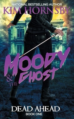 Moody & The Ghost - DEAD AHEAD by Hornsby, Kim