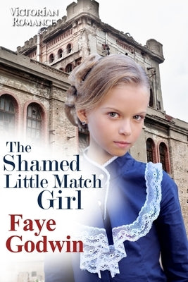 The Shamed Little Match Girl by Godwin, Faye