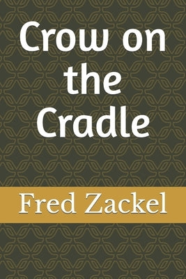 Crow on the Cradle by Zackel, Fred