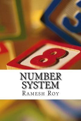 Number System: Number System by Roy, Ramesh Kumar