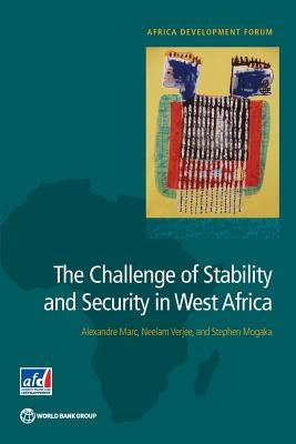 The Challenge of Stability and Security in West Africa by Marc, Alexandre