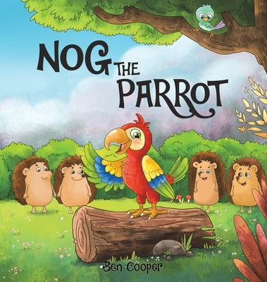 Nog The Parrot by Cooper, Ben