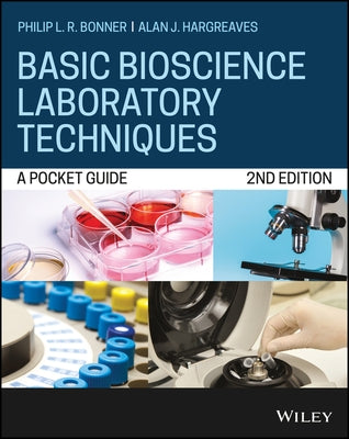 Basic Bioscience Laboratory Techniques: A Pocket Guide by Bonner, Philip L. R.