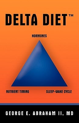 Delta Diet by George E. Abraham, II