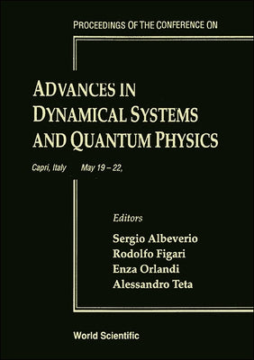 Advances in Dynamical Systems and Quantum Physics - Proceedings of the Conference by Albeverio, Sergio