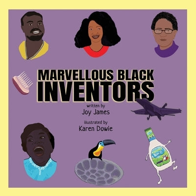 Marvellous Black Inventors by James, Joy