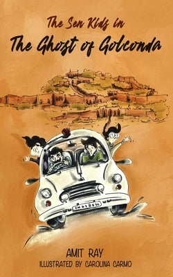 The Ghost of Golconda: Indian history based children's detective story for boys and girls age 9-12 by Carmo, Carolina