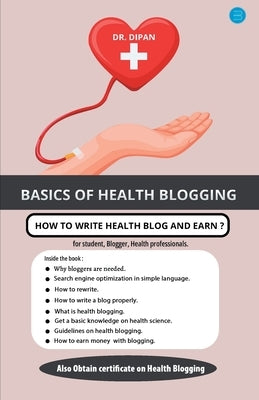 Basics of Health Blogging by Dr Dipan