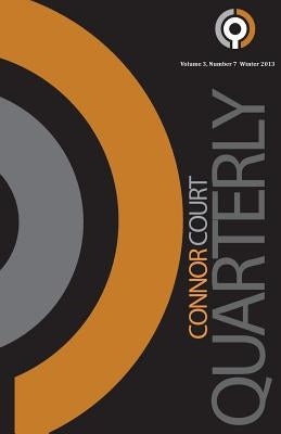 Connor Court Quarterly - Winter 2013 by Coman, Brian