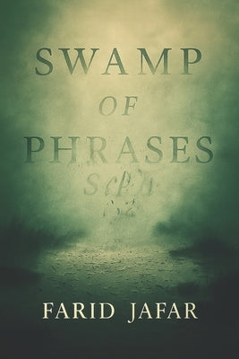 Swamp of Phrases by Jafar, Farid