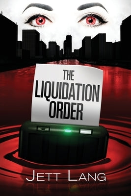 The Liquidation Order by Lang, Jett