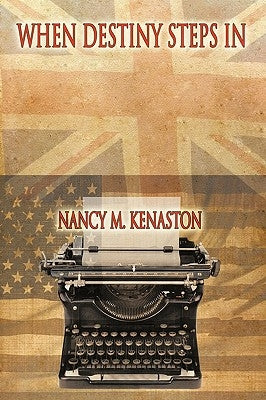 When Destiny Steps In by Kenaston, Nancy M.