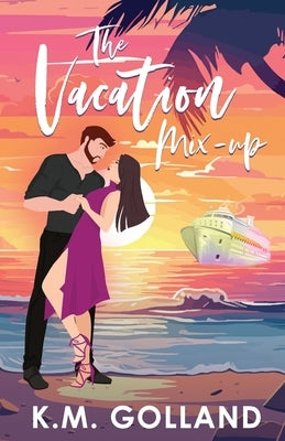 The Vacation Mix-Up by Golland, K. M.