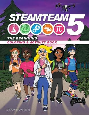 Steamteam5: STEM/STEAM Coloring & Activity Book by Helmstetter, Greg